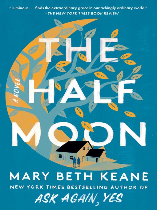 Title details for The Half Moon by Mary Beth Keane - Available